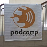 Podcamp Boston sign